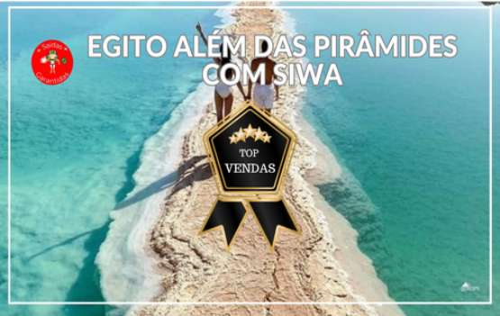 Egito Jornada Além das Pirâmides com Siwa  15d ( EP05)